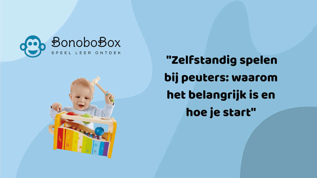 Zelfstandig spelen: een cadeau voor je kind (én voor jou) (Gratis Checklist Zelfstandig Spelen)